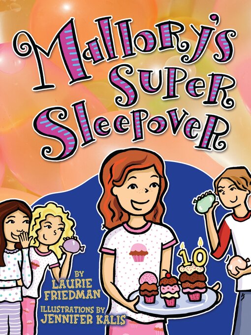Title details for Mallory's Super Sleepover by Laurie Friedman - Available